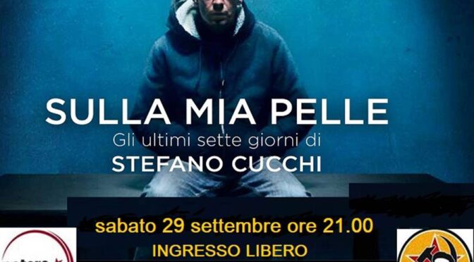 proiezione del film: SULLA MIA PELLE