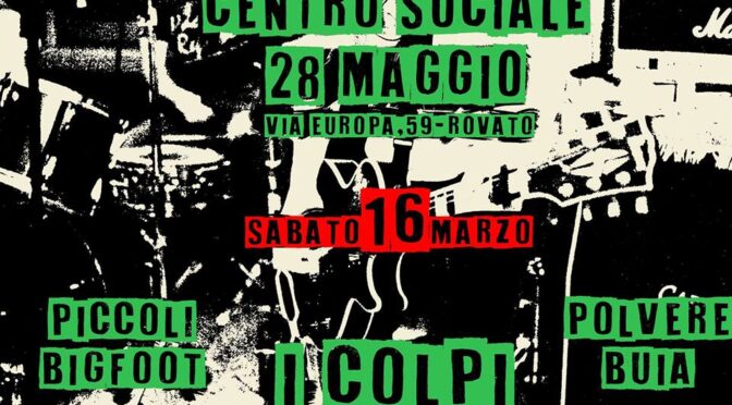 I COLPI-PICCOLI BIGFOOT-POLVERE BUIA in concerto